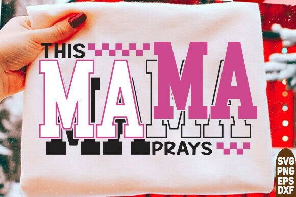 Download This Mama Prays Svg Png, Mom Life Svg - Mom life Collection