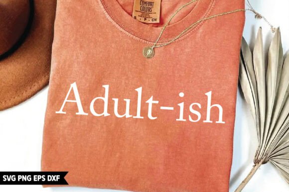 Download Adult Ish SVG Sarcastic Cut File Funny, - Sarcastic cut file Collection