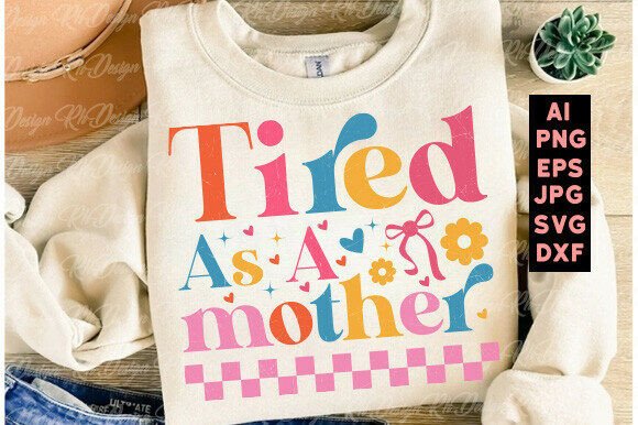 Download Funny Mom Life SVG Tired As a Mother SVG - Mom life Collection
