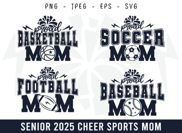Download Senior 2025 Proud Sports Mom Design SVG - Premium Resources