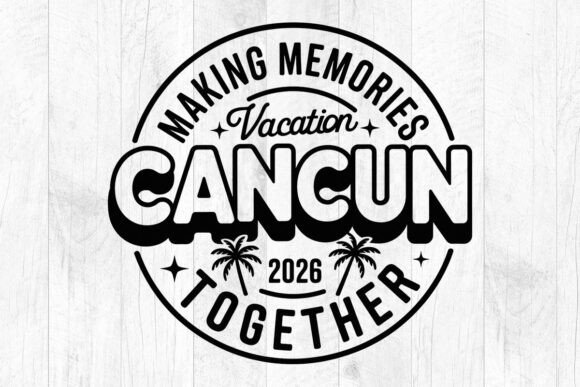 Download Cancun 2026 Vacation SVG: Family Trip - Vacation svg Collection