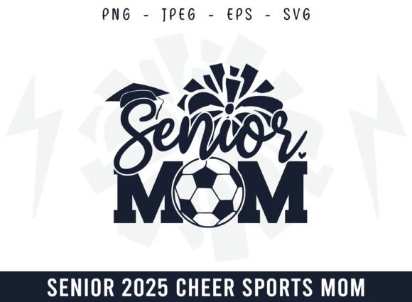 Download Proud Senior Cheer Soccer Mom Design SVG - Premium Bundle